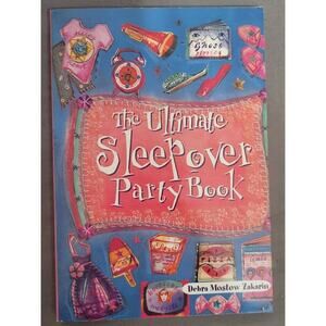 The Ultimate Sleepover Party Book Debra Mostow Zakarin Book Paperback